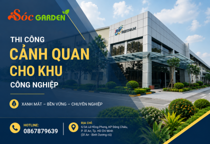 Thi công cảnh quan cho khu công nghiệp